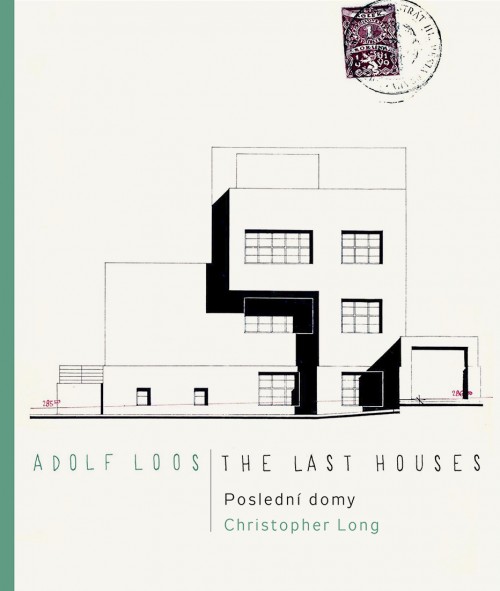 Adolf Loos - Poslední domy