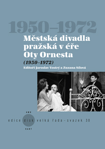 Městská divadla pražská v éře Oty Ornesta