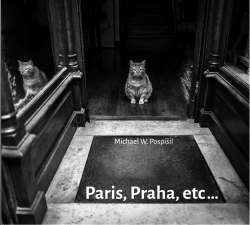 Michael W. Pospíšil Paris, Praha, etc...