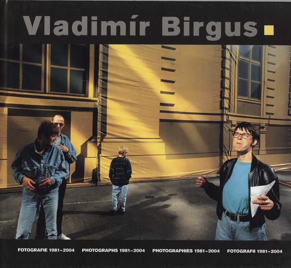 Vladimír Birgus Fotografie 1981 - 2004